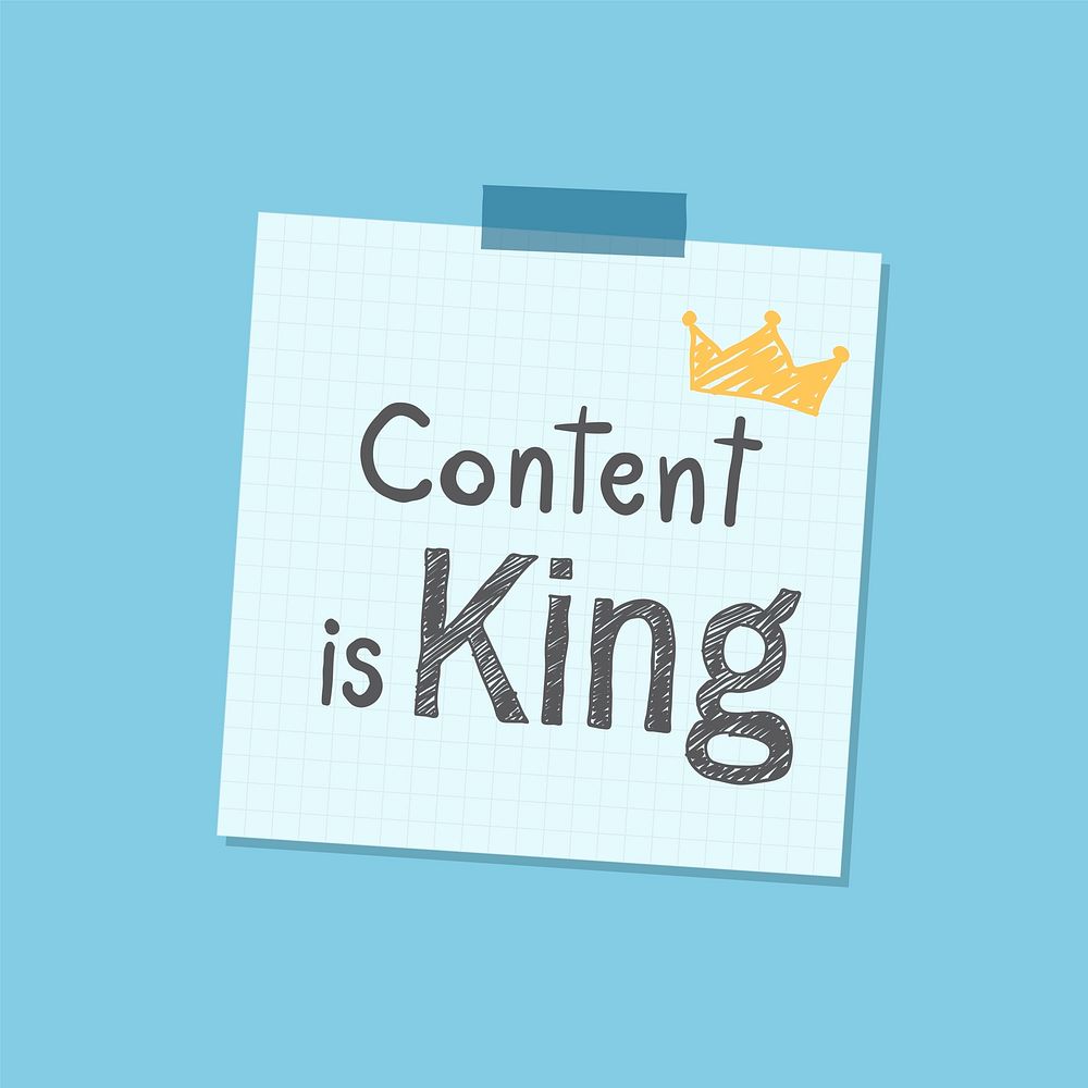 Content is king note illustration