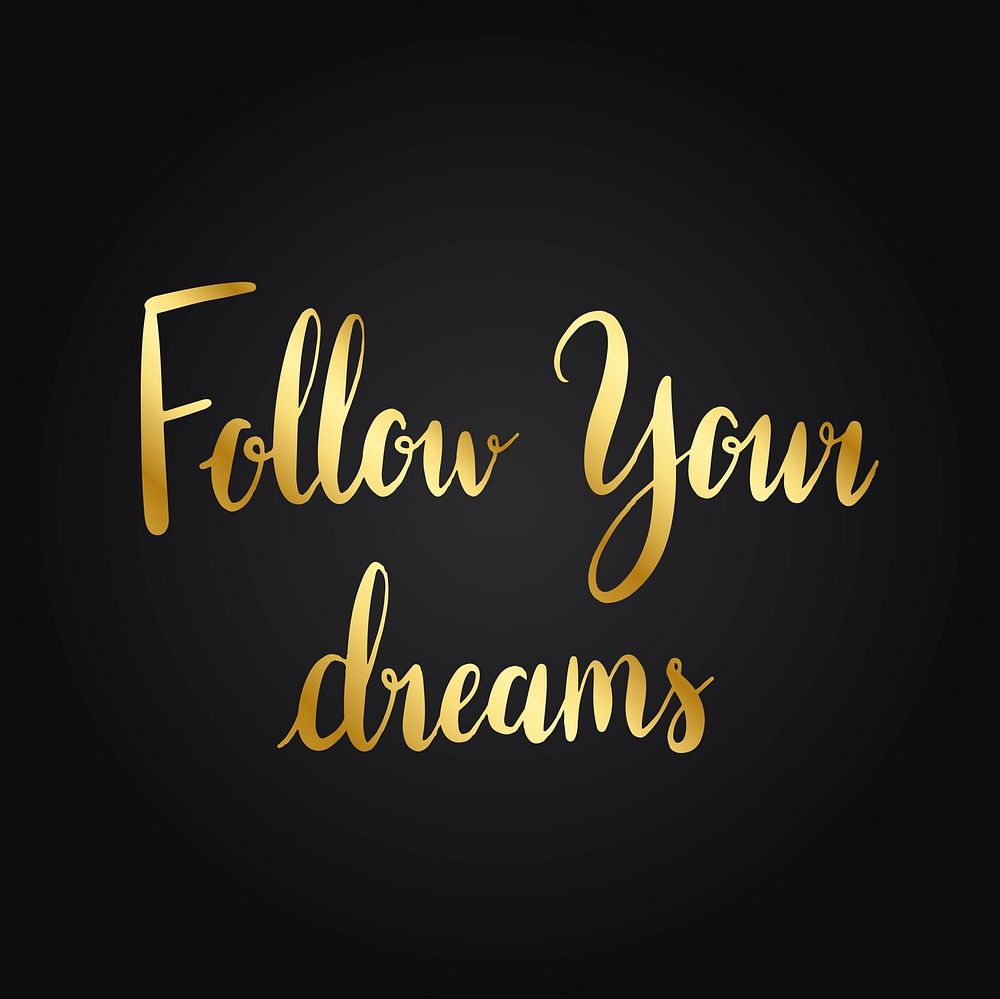 Follow your dreams typography style vector