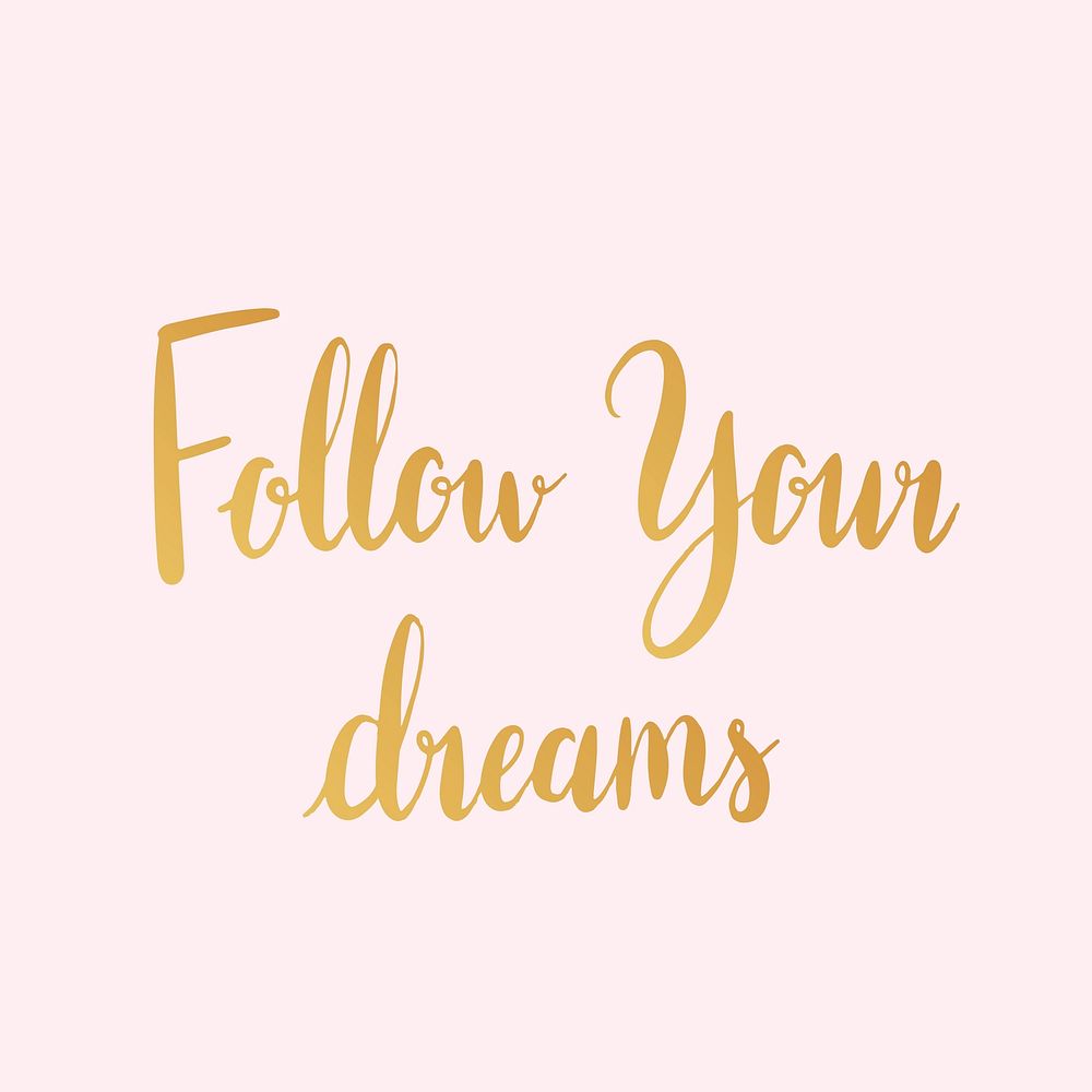 Follow your dreams typography style vector