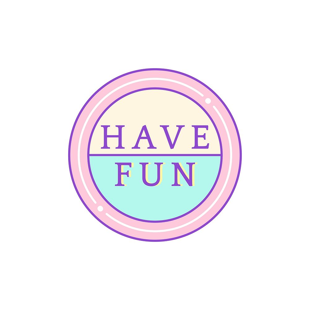Have fun round badge in cute pastel illustration