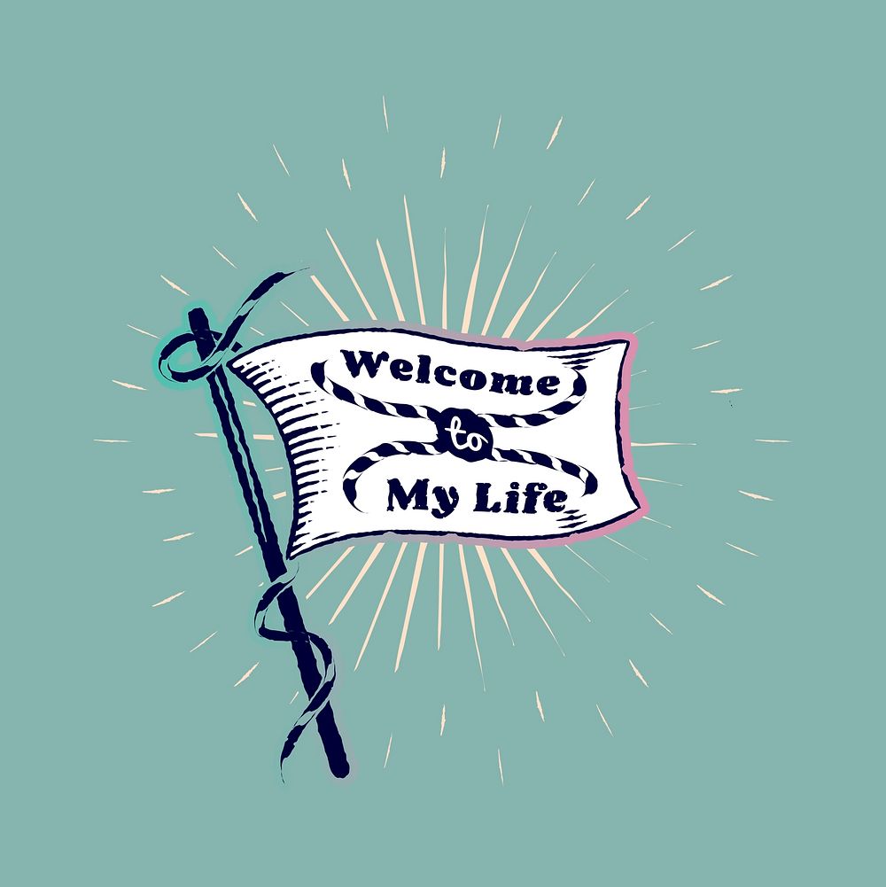 Old school Welcome to My Life flag banner vector