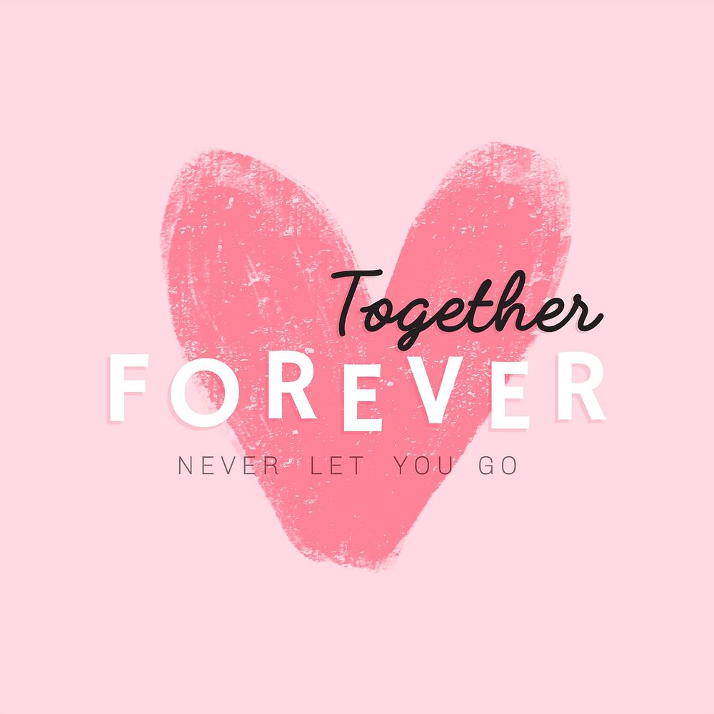 Together forever never let you go text vector design