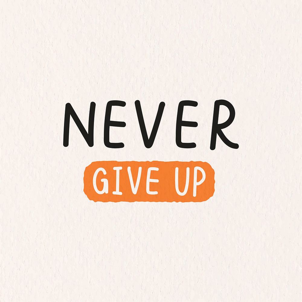 Never give up typography vector | Premium Vector - rawpixel