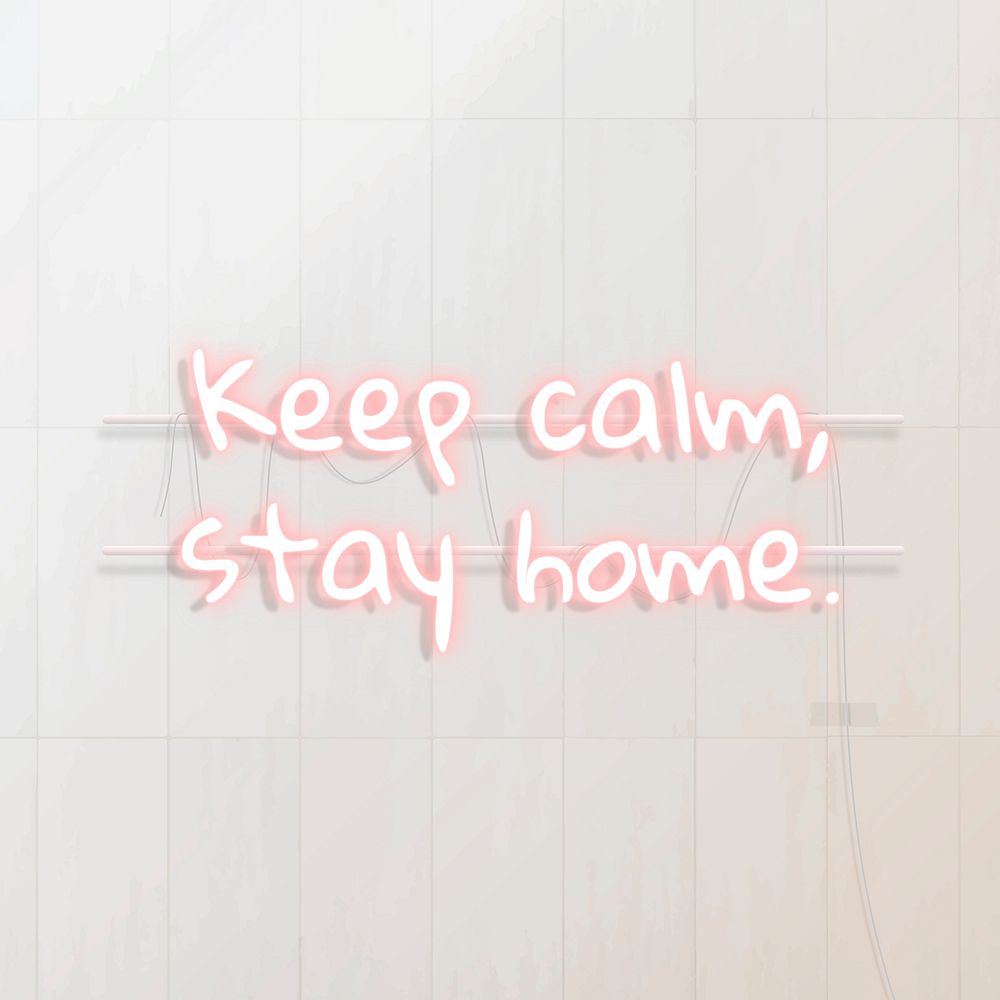 Keep calm, stay home neon text vector