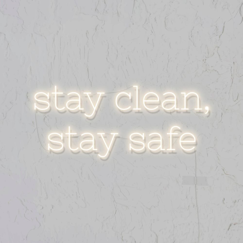 Stay clean, stay safe during the coronavirus outbreak neon sign vector