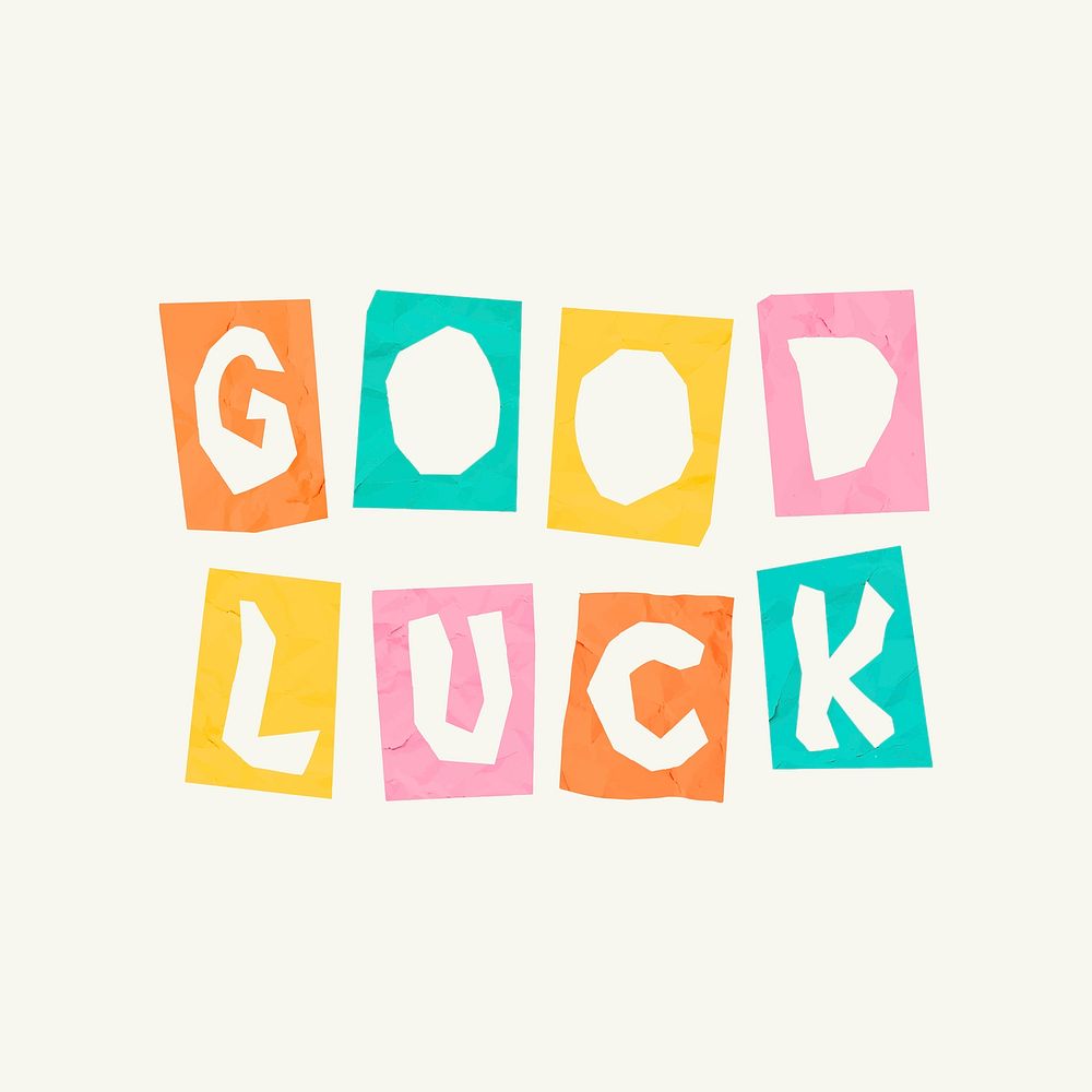 Torn paper lettering good luck phrase colorful typography font