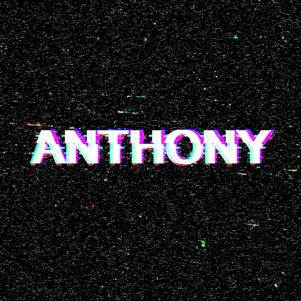 Anthony name typography glitch effect