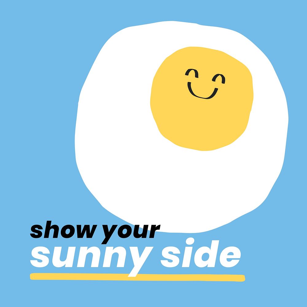 Cute sayings with doodle smiley as a fried egg on blue