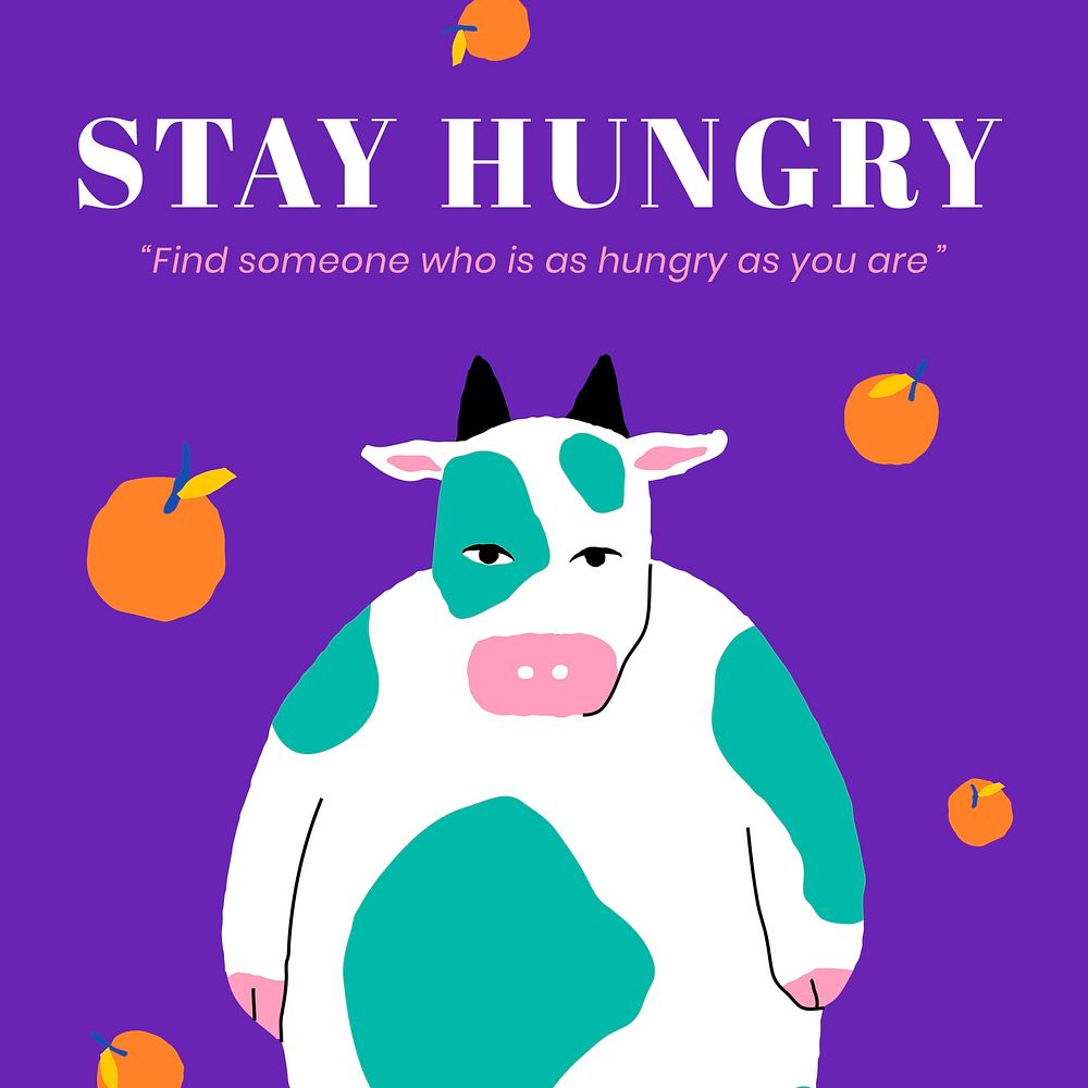 Chubby cow social template vector stay hungry