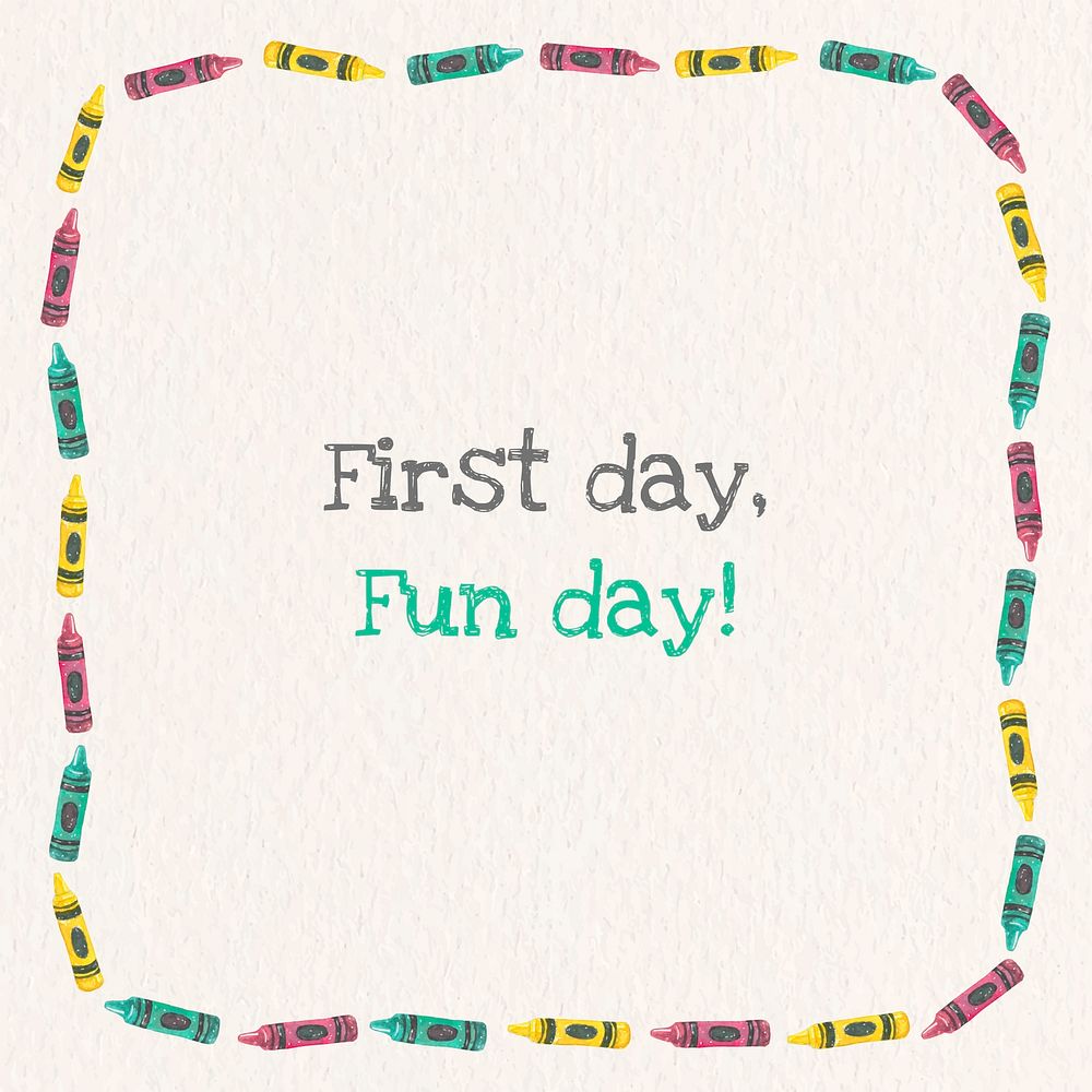 'First day, Fun day' with crayon frame in watercolor back to school social media post