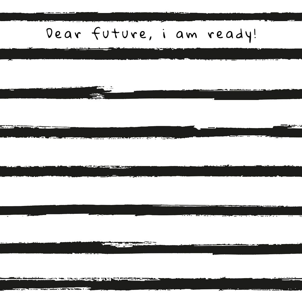 Background of stripes psd ink brush pattern with dear future, i am ready text