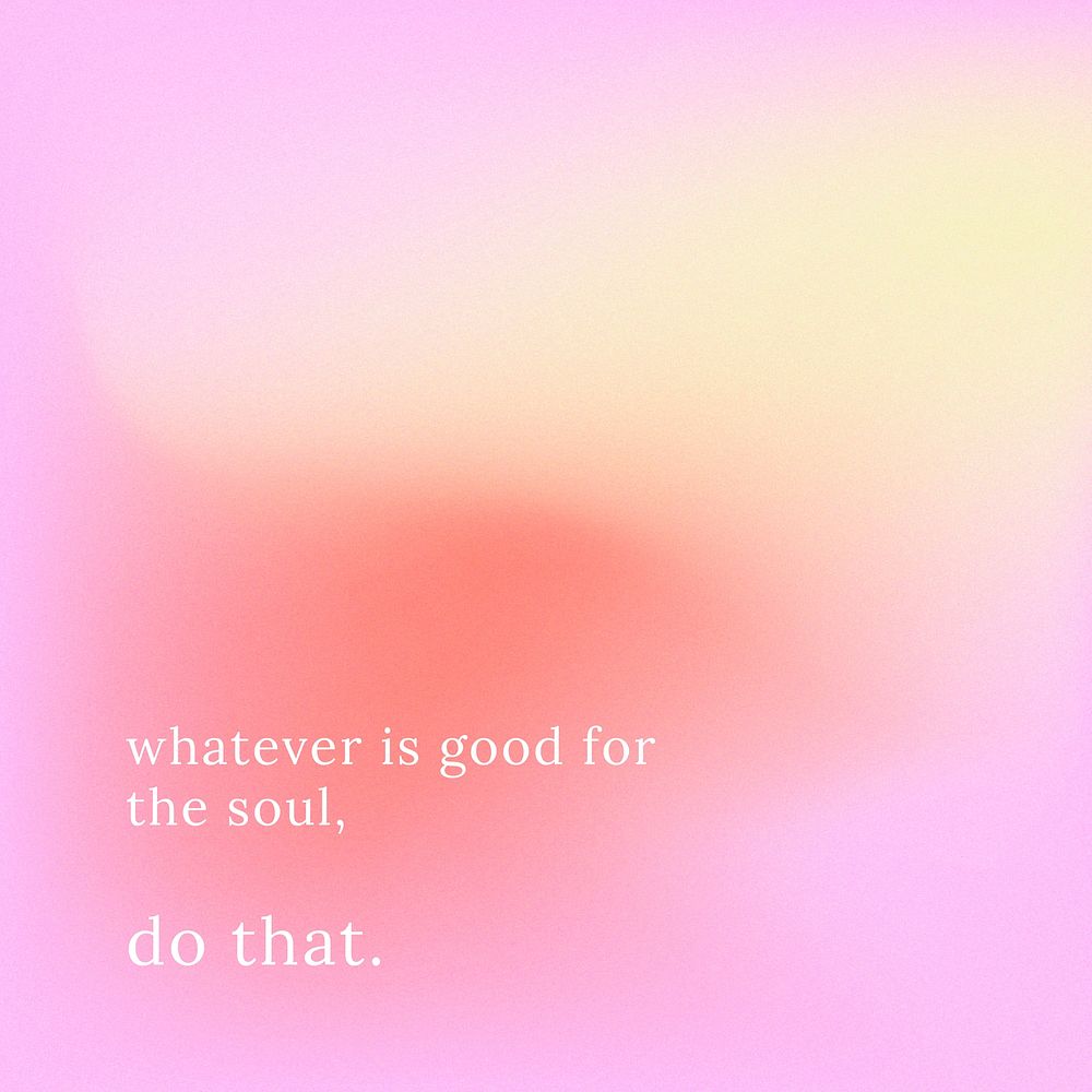 Whatever is good for the soul do that motivational quote vector template abstract background