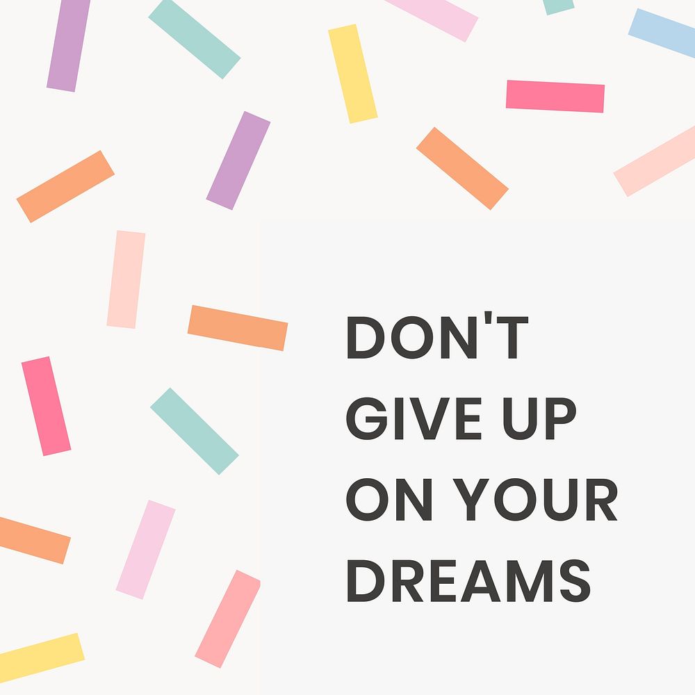 Social media quote template vector with inspirational don't give up your dream phrase