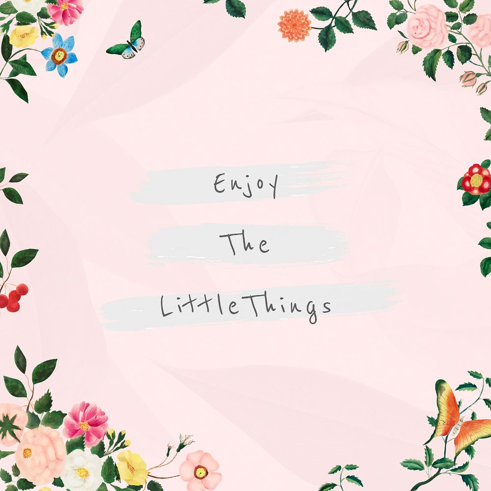 Enjoy the little things floral frame template illustration
