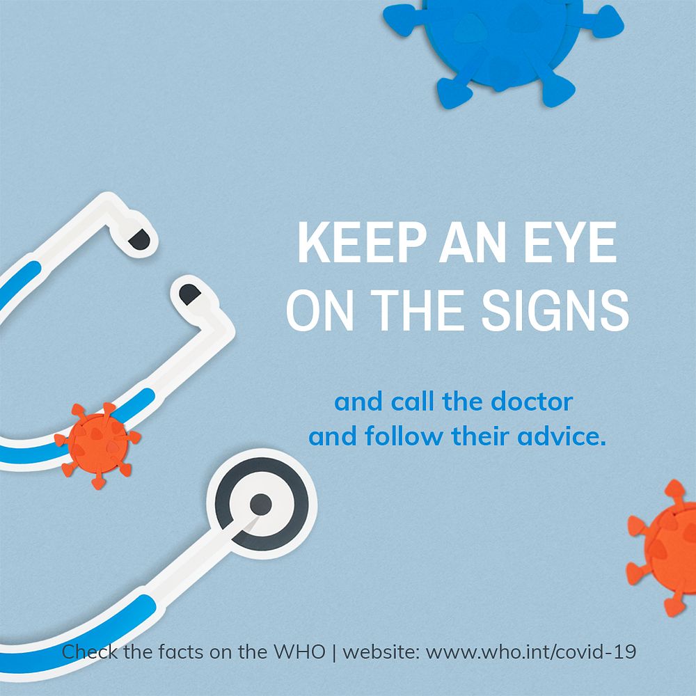 Keep an eye on the signs and call the doctor coronavirus awareness message source WHO