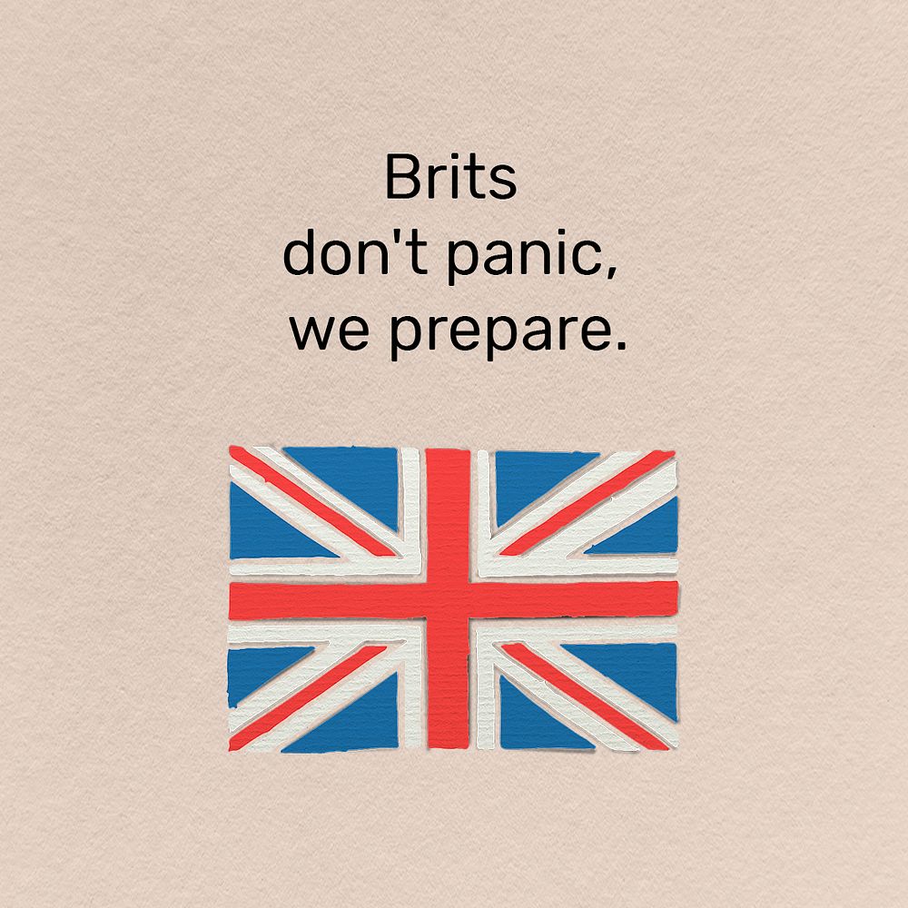 Brits don&rsquo;t panic, we prepare. This image is part our collaboration with the Behavioural Sciences team at…
