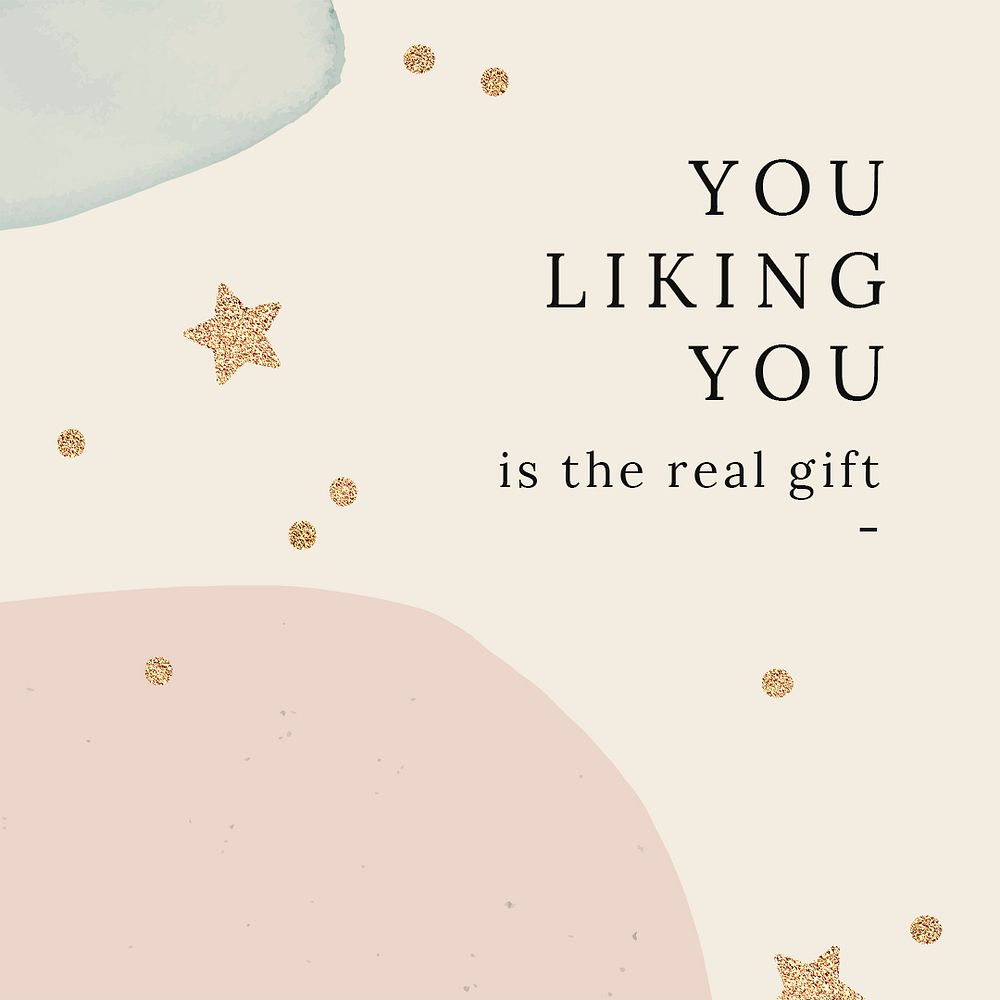 You liking you is the real gift quote social media template