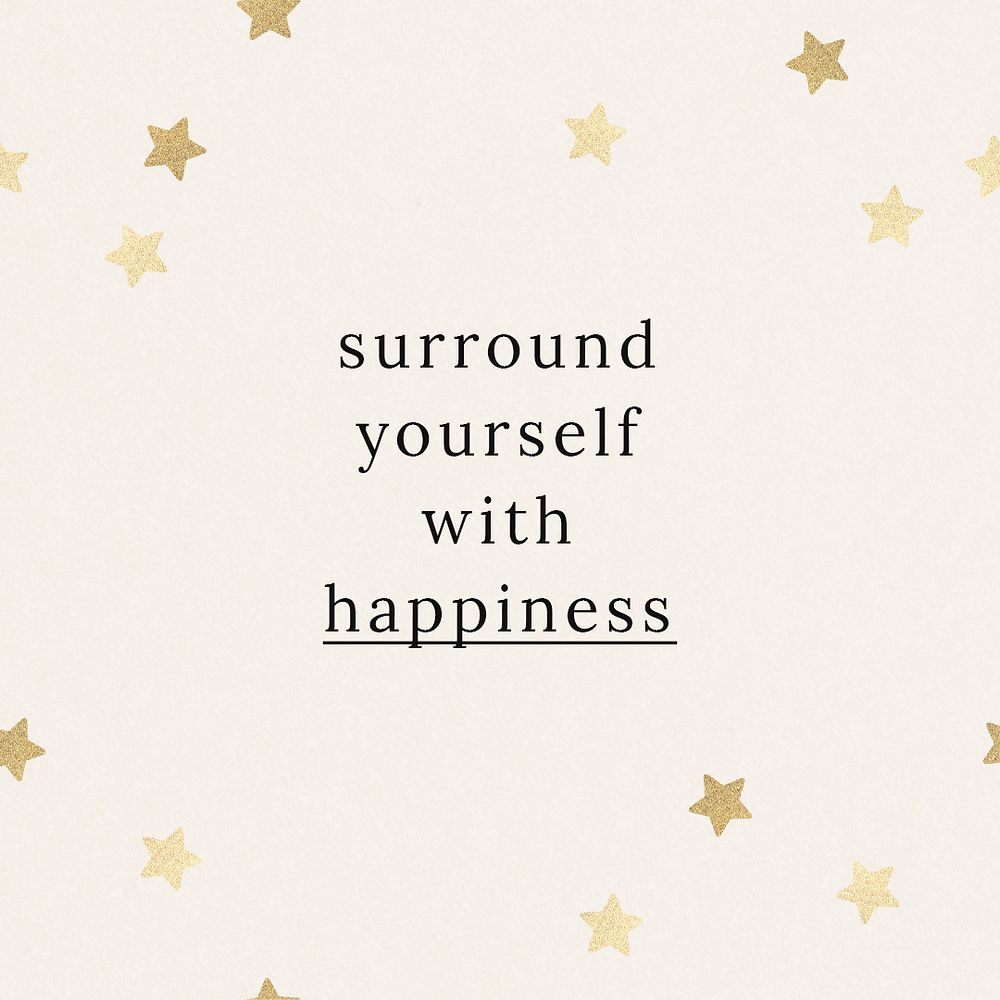 Surround yourself with happiness quote social media template