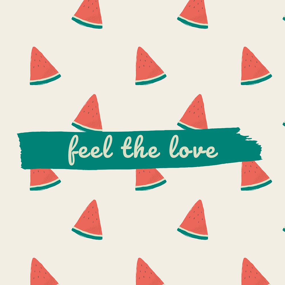 Psd quote on watermelon pattern background social media post feel the love