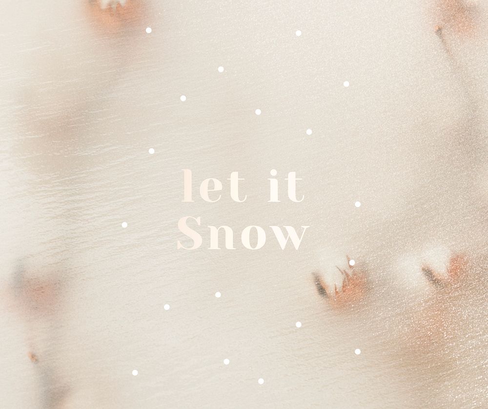 Let it snow psd blurry cotton beige background