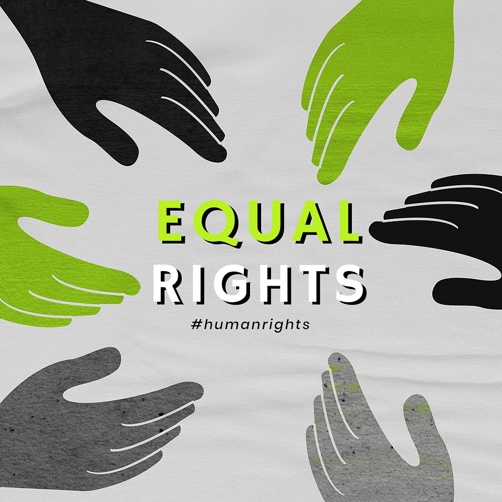 Grayscale diverse hands psd 'Equal Rights' movement social media post
