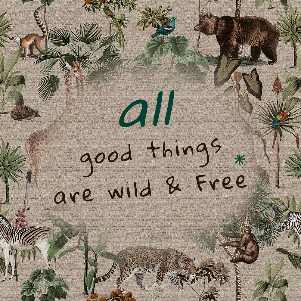 Motivational quote editable template psd All good things are wild and free