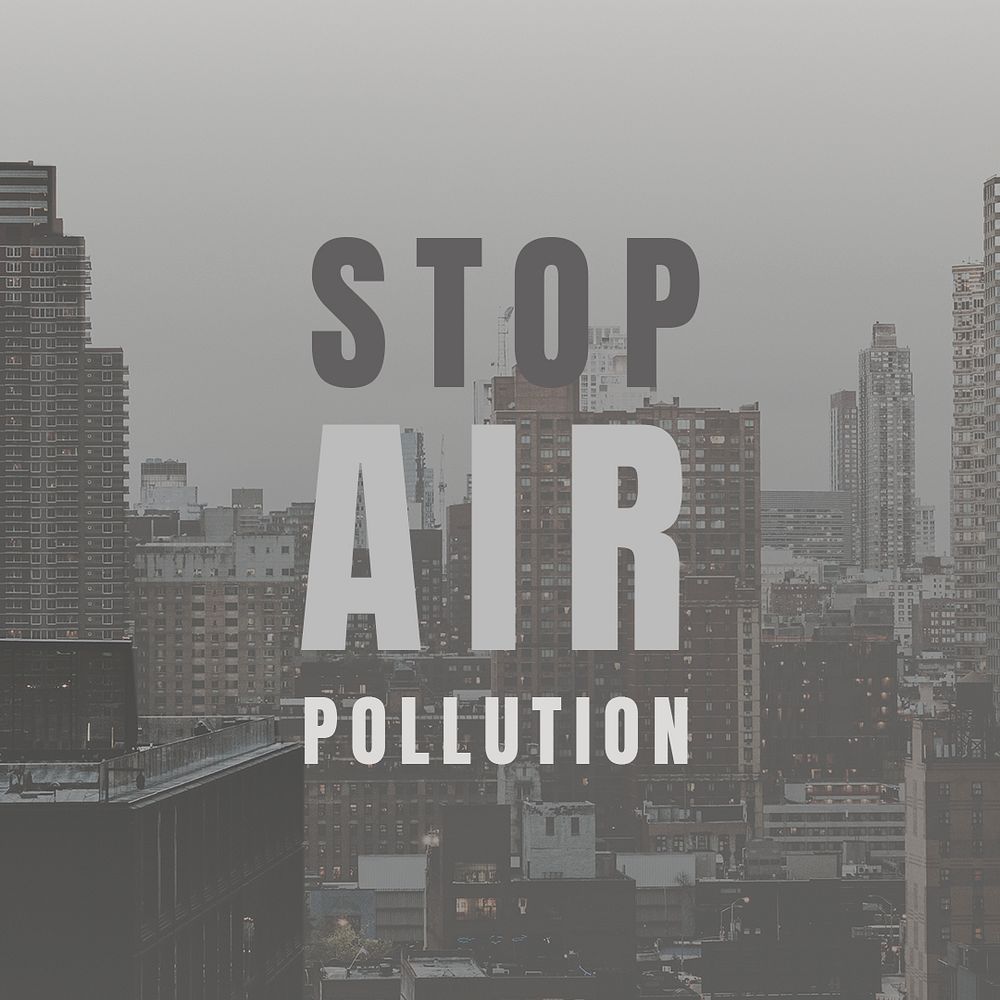 Stop air pollution template psd on monotone landscape photography