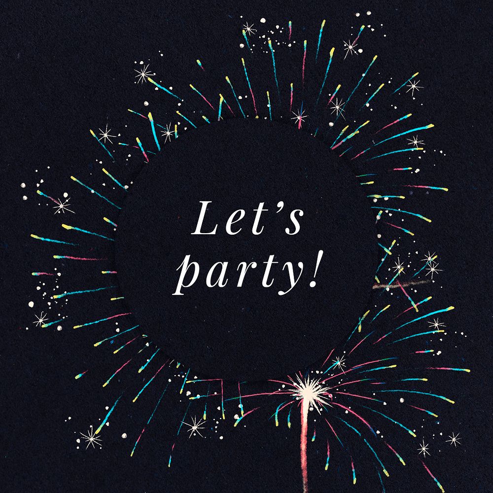 Shiny fireworks template psd for social media post with editable text, let’s party