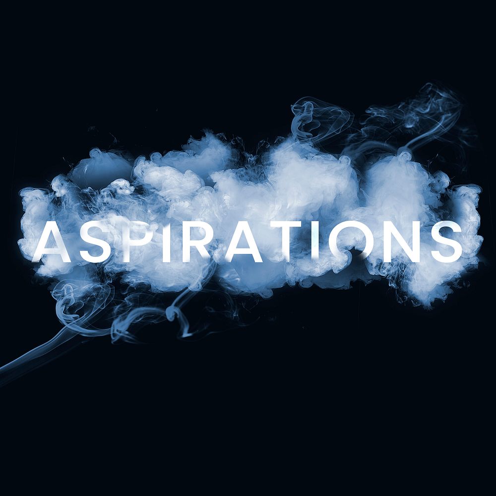 Aspirations text in smoke font