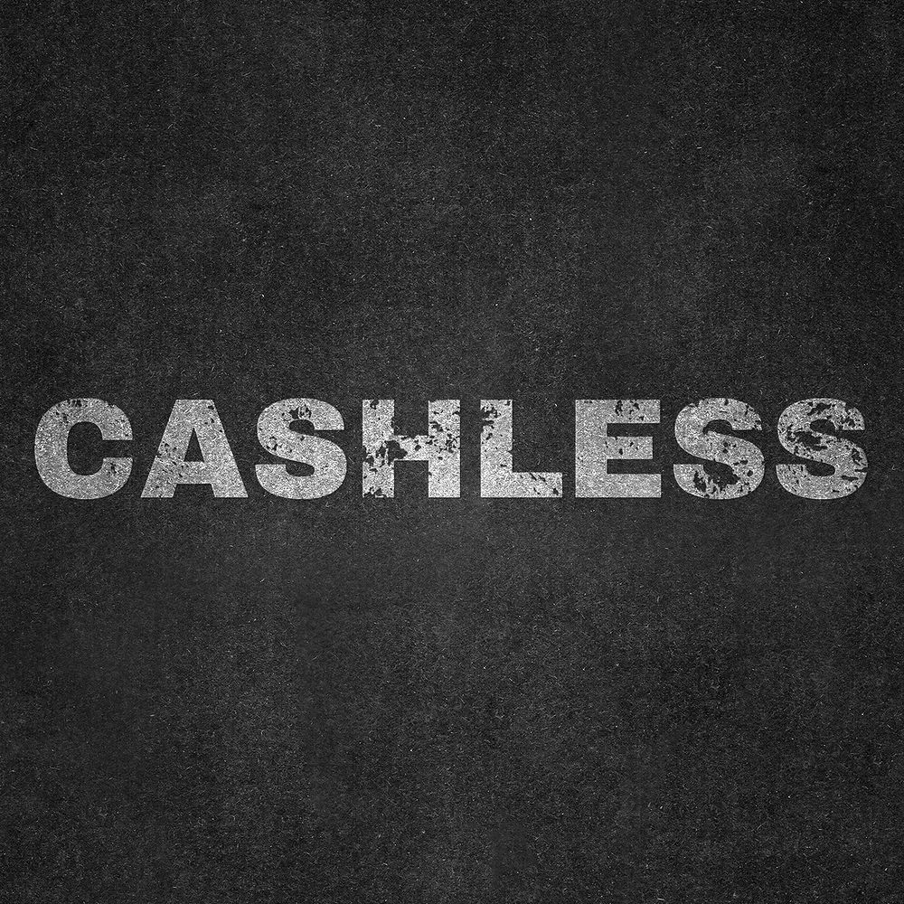 Cashless text in grunge font
