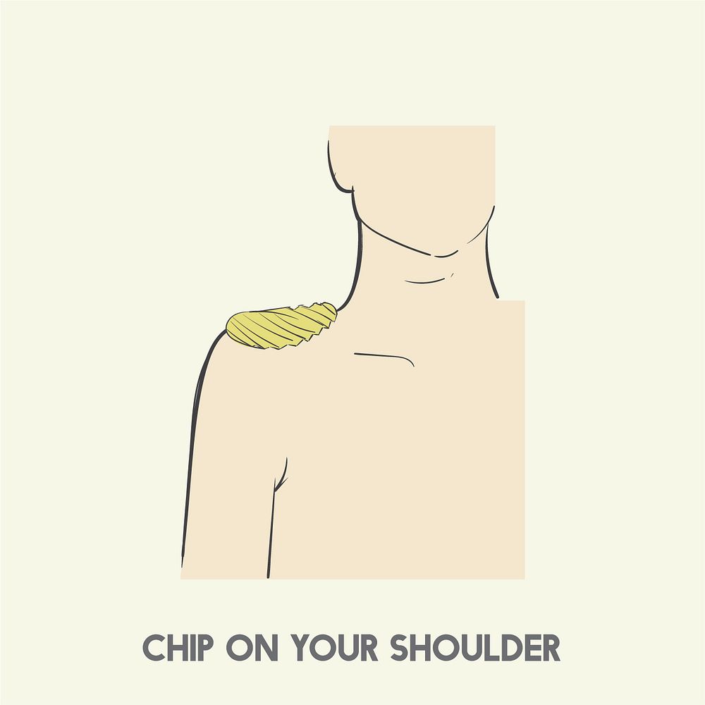 Chip on shoulder