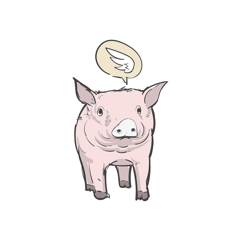 When pigs fly idiom
