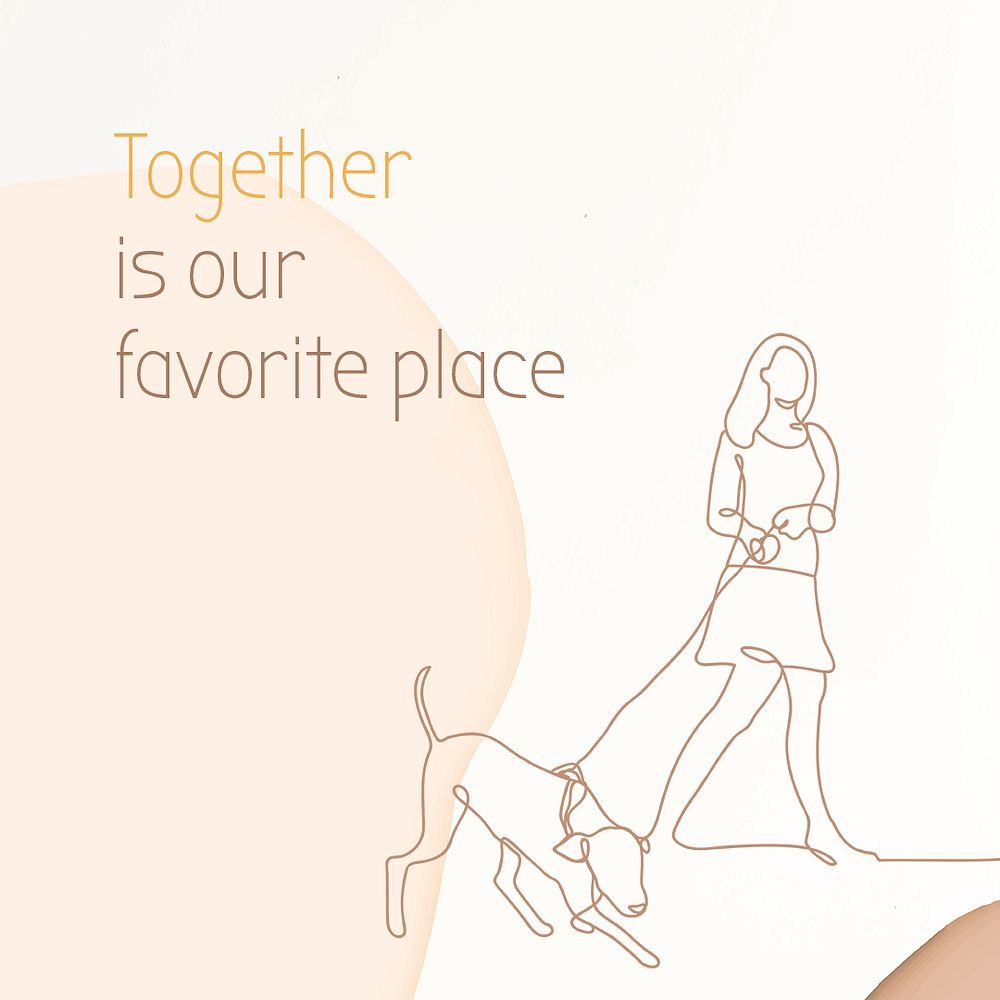 Woman walking dog facebook post template, together is our favorite place, typography graphic design, line art illustration…