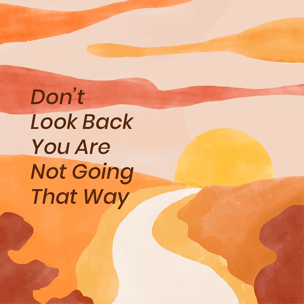 Sunset pathway instagram post template psd "Don't look back you are not going that way"