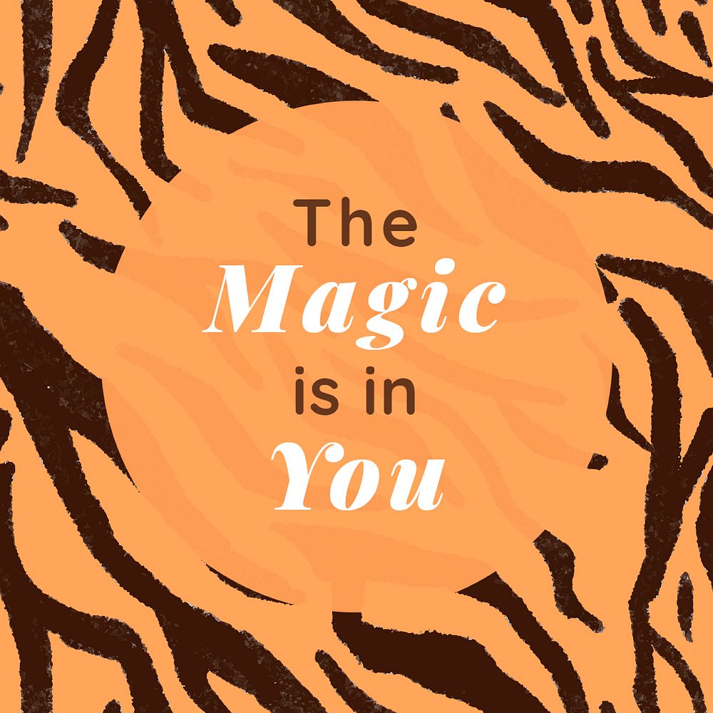 The magic is in you, motivational quote template, orange zebra pattern psd