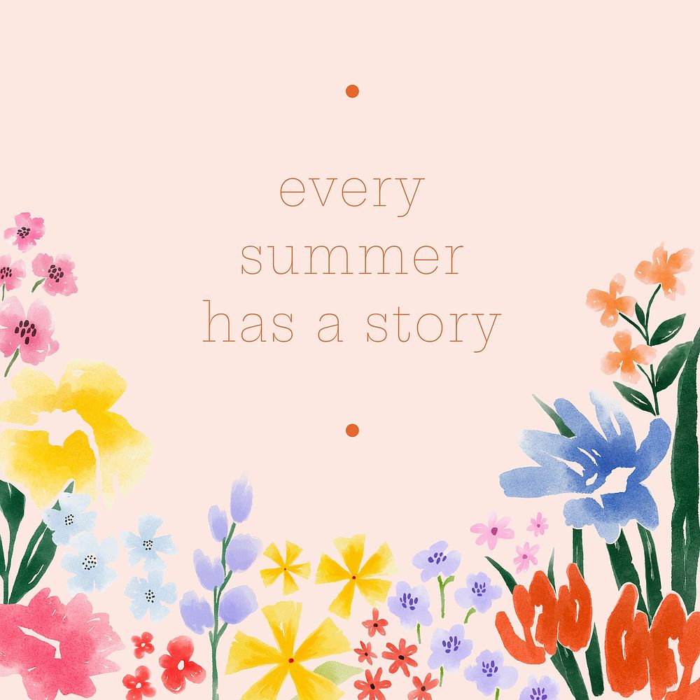 Beautiful summer quote, floral watercolor design