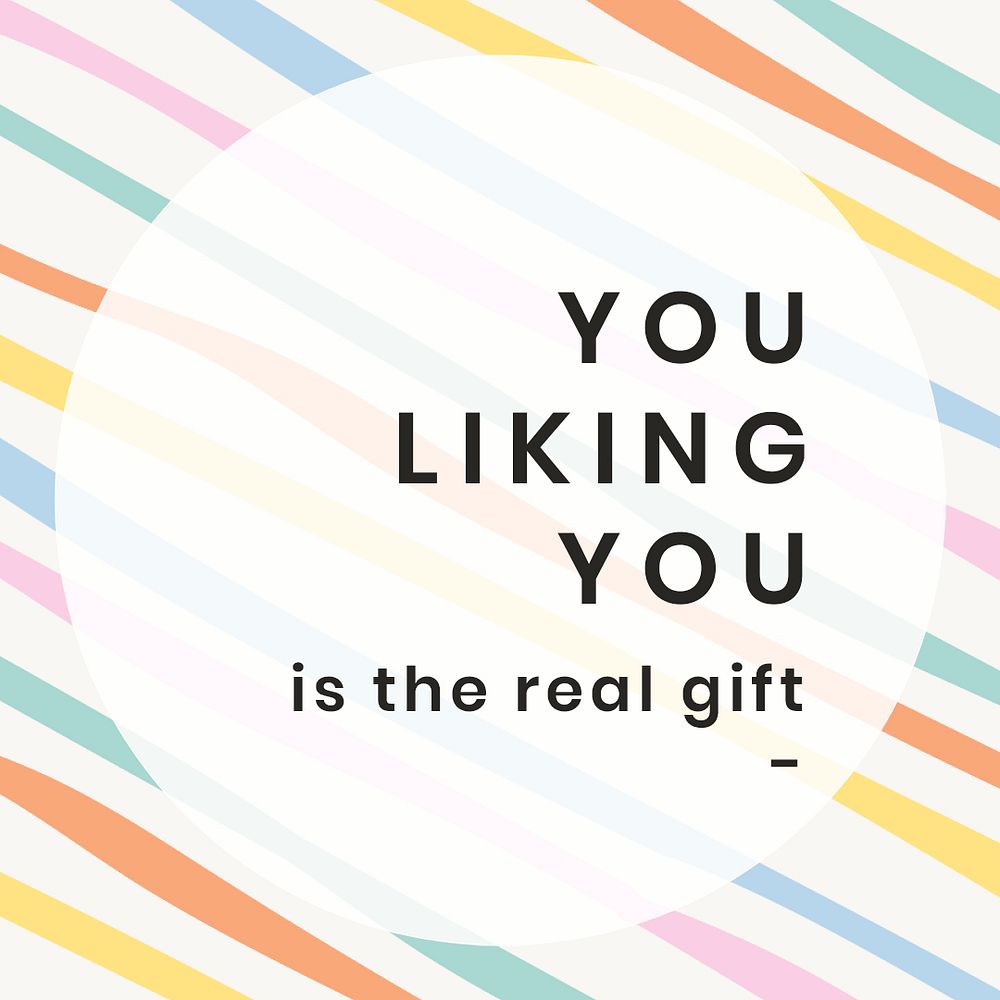 Social media quote template psd in colorful stripes with inspirational you liking you is the real gift phrase