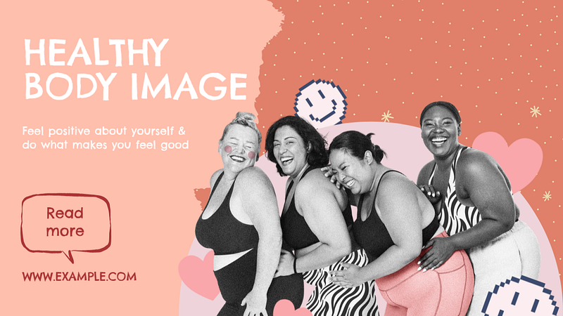 Create a poster promoting body positivity and healthy body image